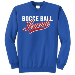 Bocce Ball Legend Funny Bocce Ball Gift Sweatshirt