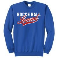 Bocce Ball Legend Funny Bocce Ball Gift Tall Sweatshirt