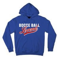 Bocce Ball Legend Funny Bocce Ball Gift Tall Hoodie