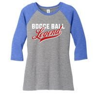 Bocce Ball Legend Funny Bocce Ball Gift Women's Tri-Blend 3/4-Sleeve Raglan Shirt