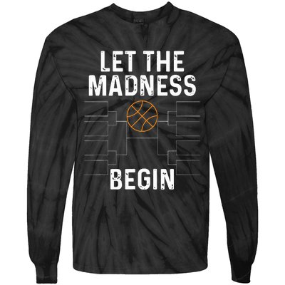 Basketball Bracket Let The Madness Begin Funny College Tie-Dye Long Sleeve Shirt