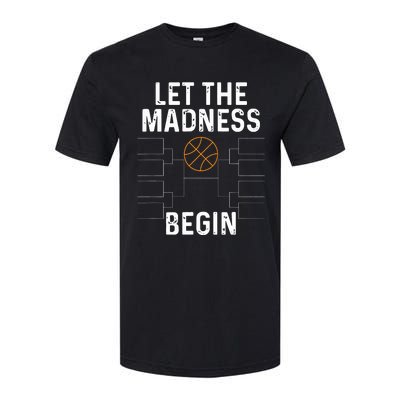 Basketball Bracket Let The Madness Begin Funny College Softstyle® CVC T-Shirt