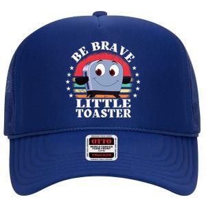 Be Brave Little Toaster Positive Classic 80s And 90s Retro High Crown Mesh Back Trucker Hat