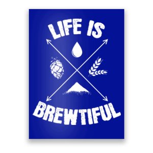 Brewing Beer Life Is Beautiful Cute Gift Poster