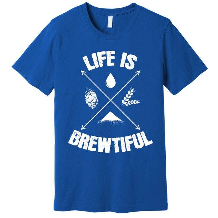 Brewing Beer Life Is Beautiful Cute Gift Premium T-Shirt