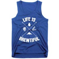 Brewing Beer Life Is Beautiful Cute Gift Tank Top