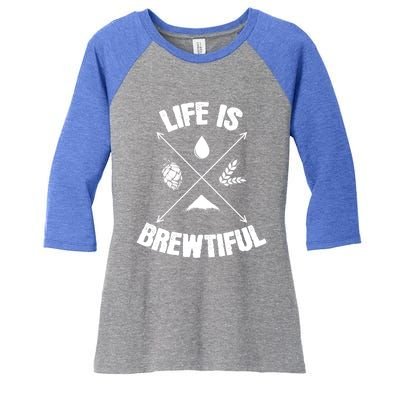 Brewing Beer Life Is Beautiful Cute Gift Women's Tri-Blend 3/4-Sleeve Raglan Shirt