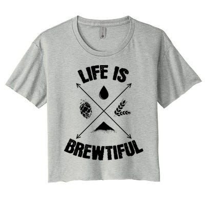 Brewing Beer Life Is Beautiful Cute Gift Women's Crop Top Tee