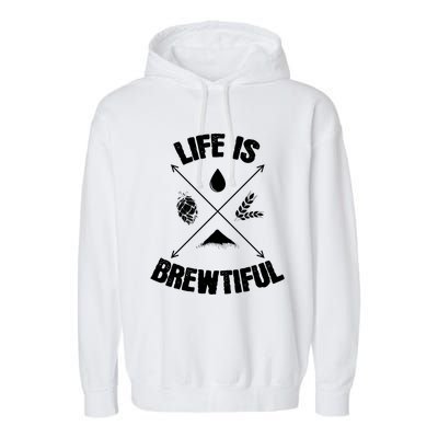 Brewing Beer Life Is Beautiful Cute Gift Garment-Dyed Fleece Hoodie