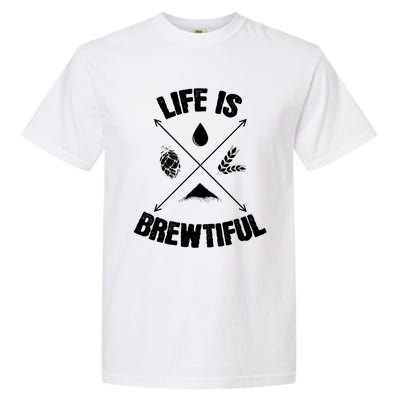 Brewing Beer Life Is Beautiful Cute Gift Garment-Dyed Heavyweight T-Shirt