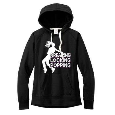 Breakdancing Breaking Locking Poppin Breakdance Hip Hop Gift Women's Fleece Hoodie