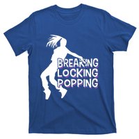 Breakdancing Breaking Locking Poppin Breakdance Hip Hop Gift T-Shirt