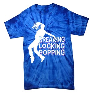 Breakdancing Breaking Locking Poppin Breakdance Hip Hop Gift Tie-Dye T-Shirt