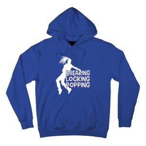 Breakdancing Breaking Locking Poppin Breakdance Hip Hop Gift Tall Hoodie