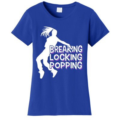 Breakdancing Breaking Locking Poppin Breakdance Hip Hop Gift Women's T-Shirt