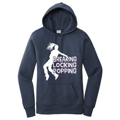 Breakdancing Breaking Locking Poppin Breakdance Hip Hop Gift Women's Pullover Hoodie