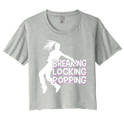 Breakdancing Breaking Locking Poppin Breakdance Hip Hop Gift Women's Crop Top Tee