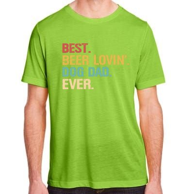 Best Beer Lovin Dog Dad Ever Cool Gift Adult ChromaSoft Performance T-Shirt