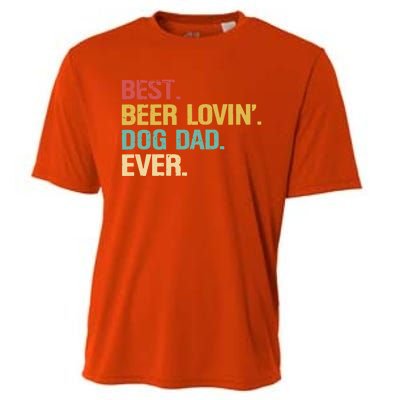 Best Beer Lovin Dog Dad Ever Cool Gift Cooling Performance Crew T-Shirt