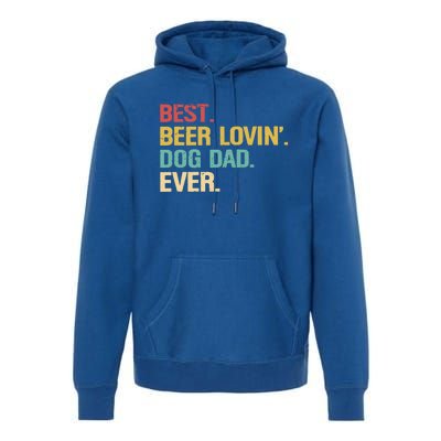 Best Beer Lovin Dog Dad Ever Cool Gift Premium Hoodie