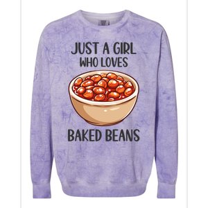 Baked Beans Lovers Gift Just A Who Loves Baked Beans Gift Colorblast Crewneck Sweatshirt