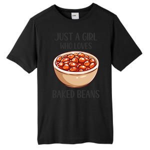 Baked Beans Lovers Gift Just A Who Loves Baked Beans Gift Tall Fusion ChromaSoft Performance T-Shirt