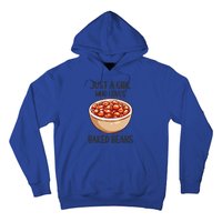 Baked Beans Lovers Gift Just A Who Loves Baked Beans Gift Hoodie