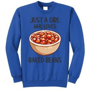 Baked Beans Lovers Gift Just A Who Loves Baked Beans Gift Sweatshirt