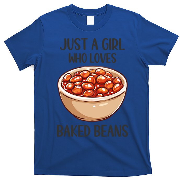 Baked Beans Lovers Gift Just A Who Loves Baked Beans Gift T-Shirt