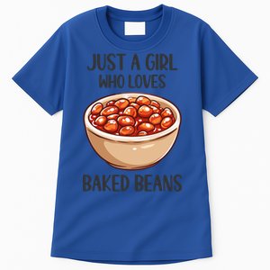 Baked Beans Lovers Gift Just A Who Loves Baked Beans Gift Tall T-Shirt