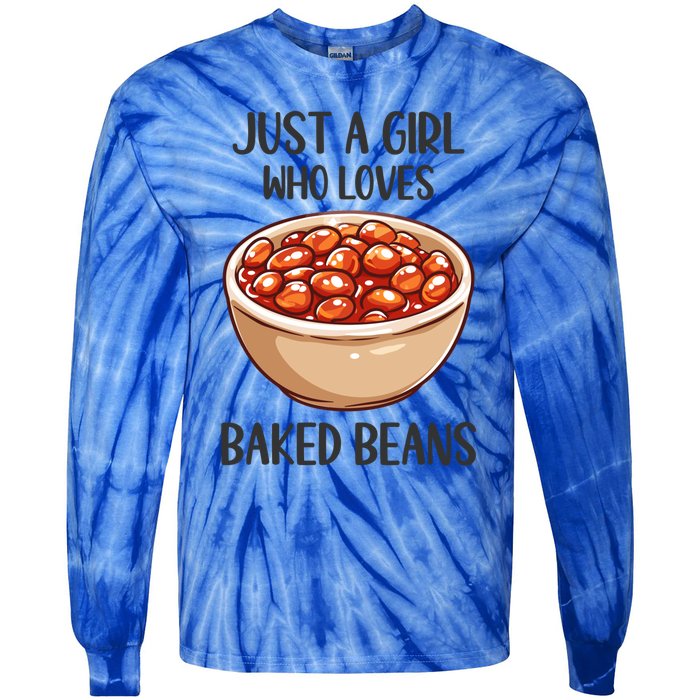 Baked Beans Lovers Gift Just A Who Loves Baked Beans Gift Tie-Dye Long Sleeve Shirt