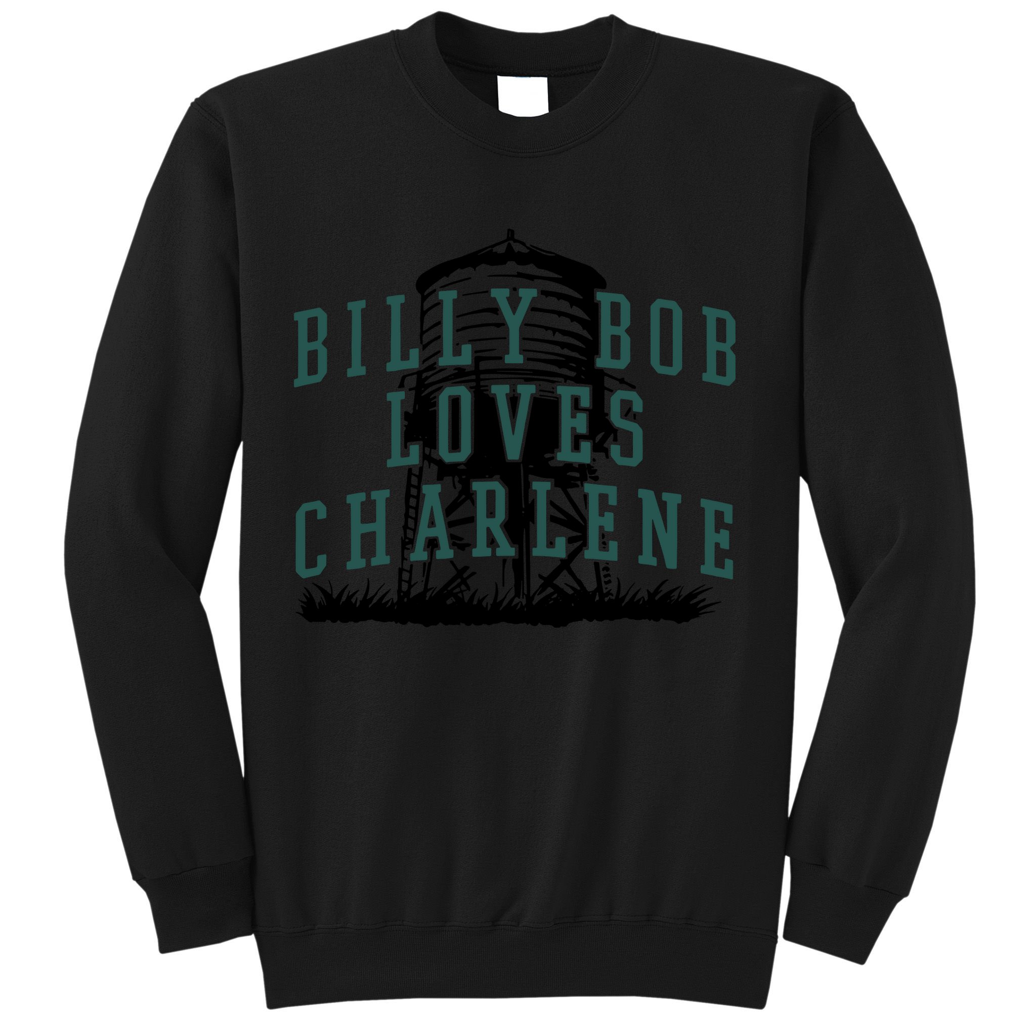 Billy Bob Loves Charlene Sweatshirt