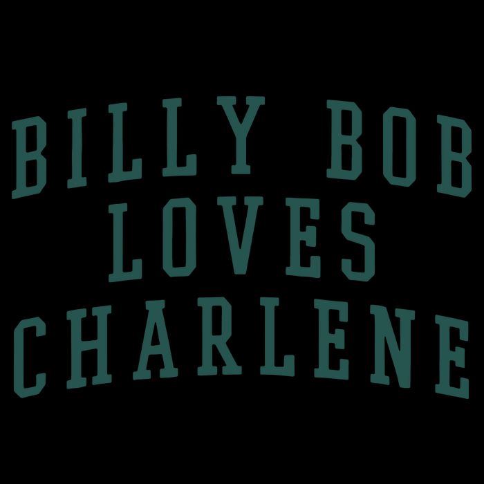 Billy Bob Loves Charlene Sweatshirt