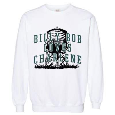 Billy Bob Loves Charlene Garment-Dyed Sweatshirt