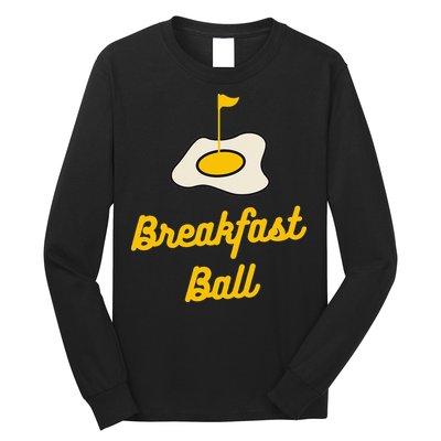 Breakfast Ball Mulligan Golf funny sport lovers Long Sleeve Shirt