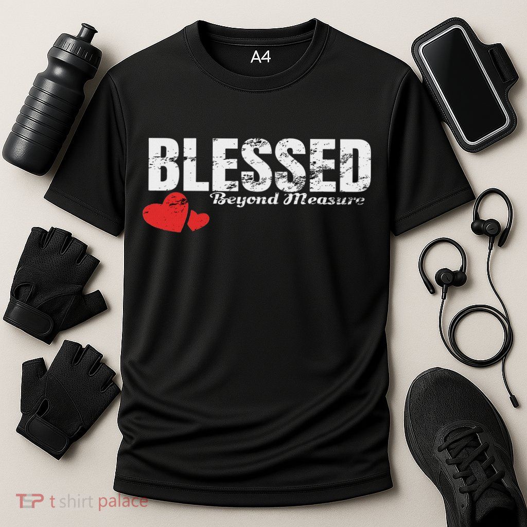 Blessed Beyond Measure Performance Shirt