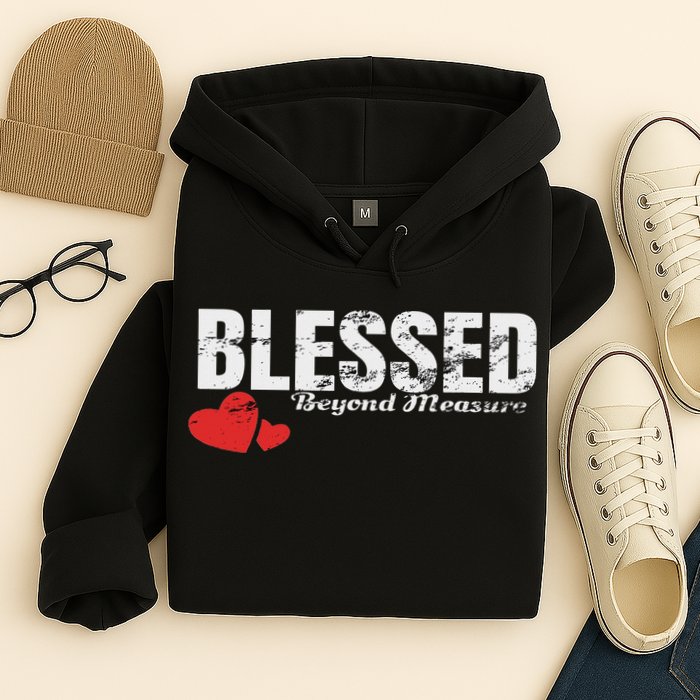 Blessed Beyond Measure Hoodie