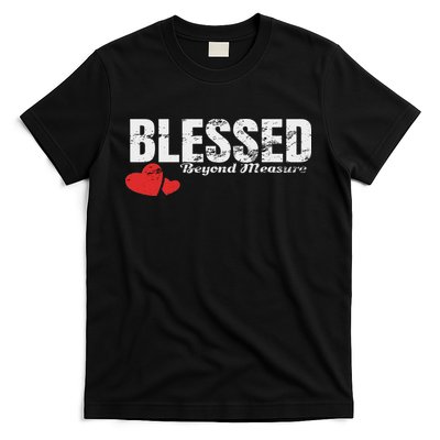 Blessed Beyond Measure T-Shirt