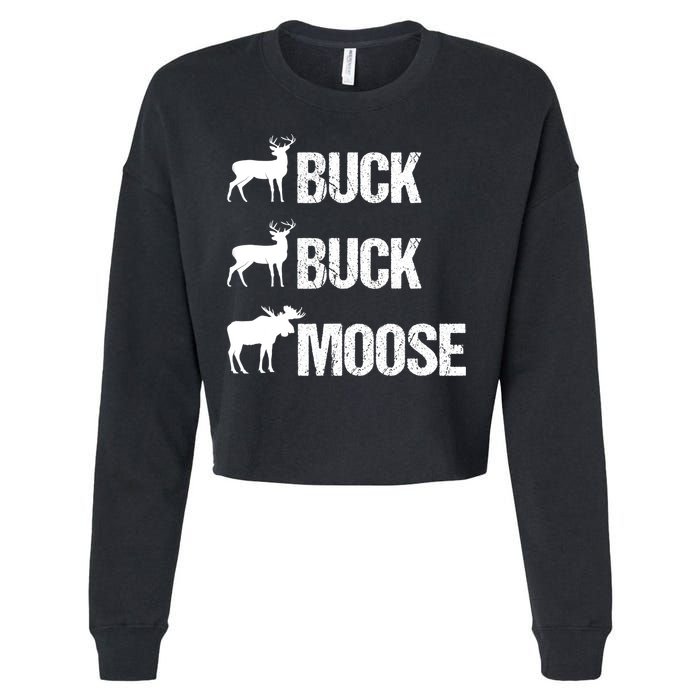 Buck Buck Moose Funny Moose Buck Hunting Cropped Pullover Crew