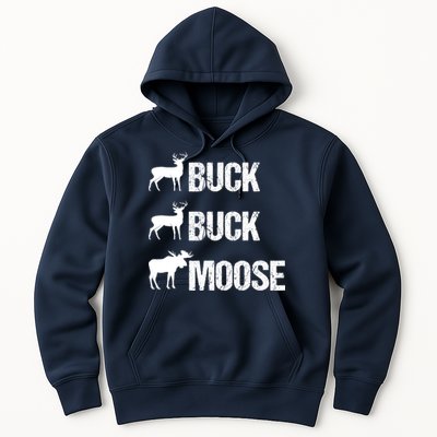 Buck Buck Moose Funny Moose Buck Hunting Hoodie