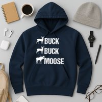 Buck Buck Moose Funny Moose Buck Hunting Hoodie