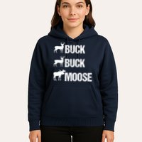 Buck Buck Moose Funny Moose Buck Hunting Hoodie