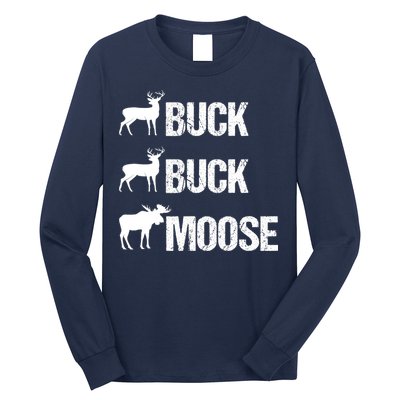 Buck Buck Moose Funny Moose Buck Hunting Long Sleeve Shirt