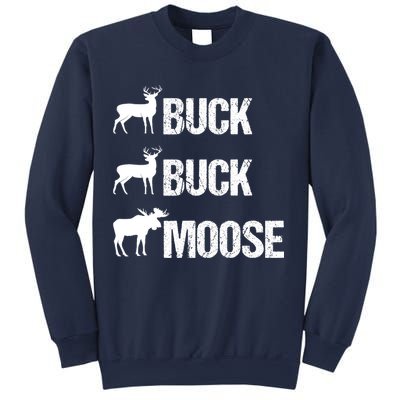 Buck Buck Moose Funny Moose Buck Hunting Sweatshirt