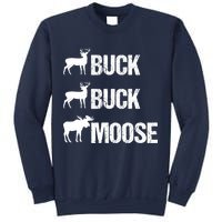 Buck Buck Moose Funny Moose Buck Hunting Sweatshirt