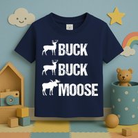 Buck Buck Moose Funny Moose Buck Hunting Toddler T-Shirt