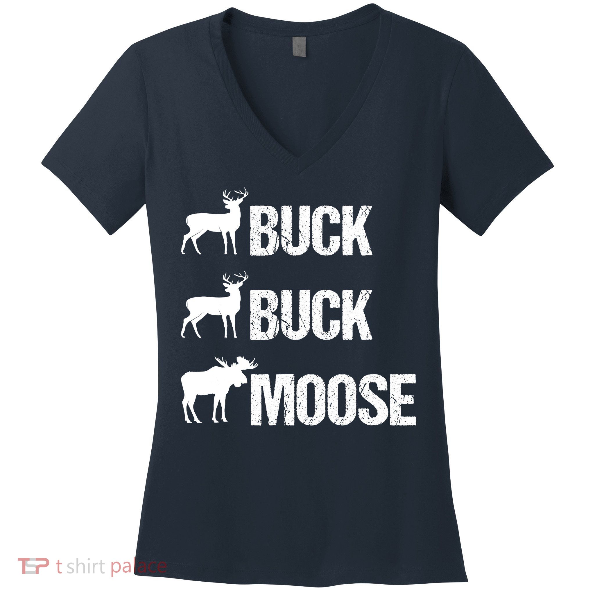 Buck Buck Moose Funny Moose Buck Hunting Women's V-Neck T-Shirt