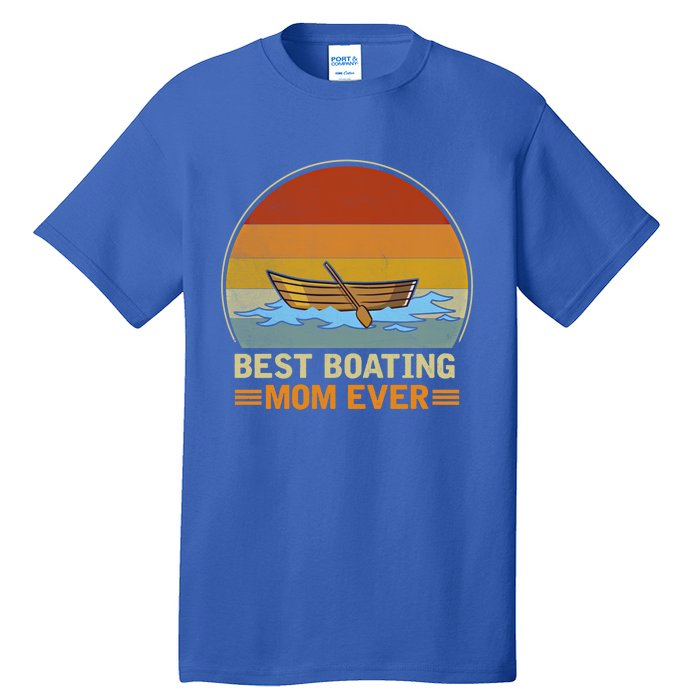 Best Boating Mom Ever Retro Vintage Boating Lover Mommy Gift Tall T-Shirt