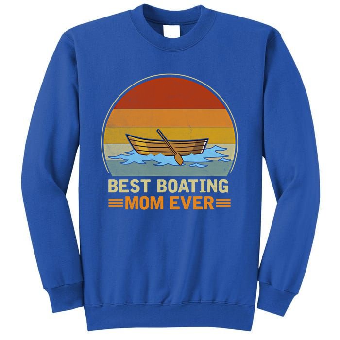 Best Boating Mom Ever Retro Vintage Boating Lover Mommy Gift Tall Sweatshirt