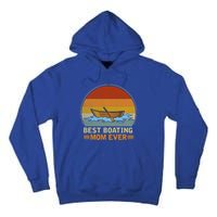 Best Boating Mom Ever Retro Vintage Boating Lover Mommy Gift Tall Hoodie